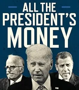 All the President’s Money: Investigating the Secret Foreign Schemes That Made the Biden Family Rich